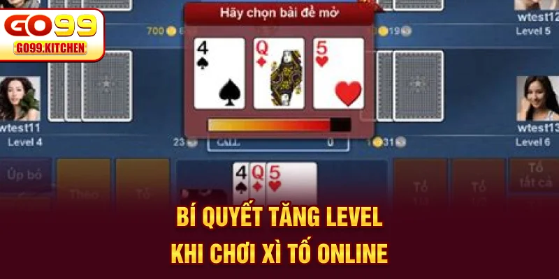 Bí quyết tăng level khi chơi xì tố online